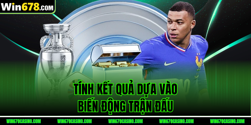 kèo rung - Tính kết quả dựa vào biến động trận đấu kèo rung - Tính kết quả dựa vào biến động trận đấu