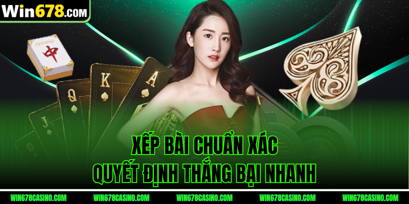 cách chơi mậu binh - xếp bài chuẩn xác quyết định thắng bại nhanh cách chơi mậu binh - xếp bài chuẩn xác quyết định thắng bại nhanh